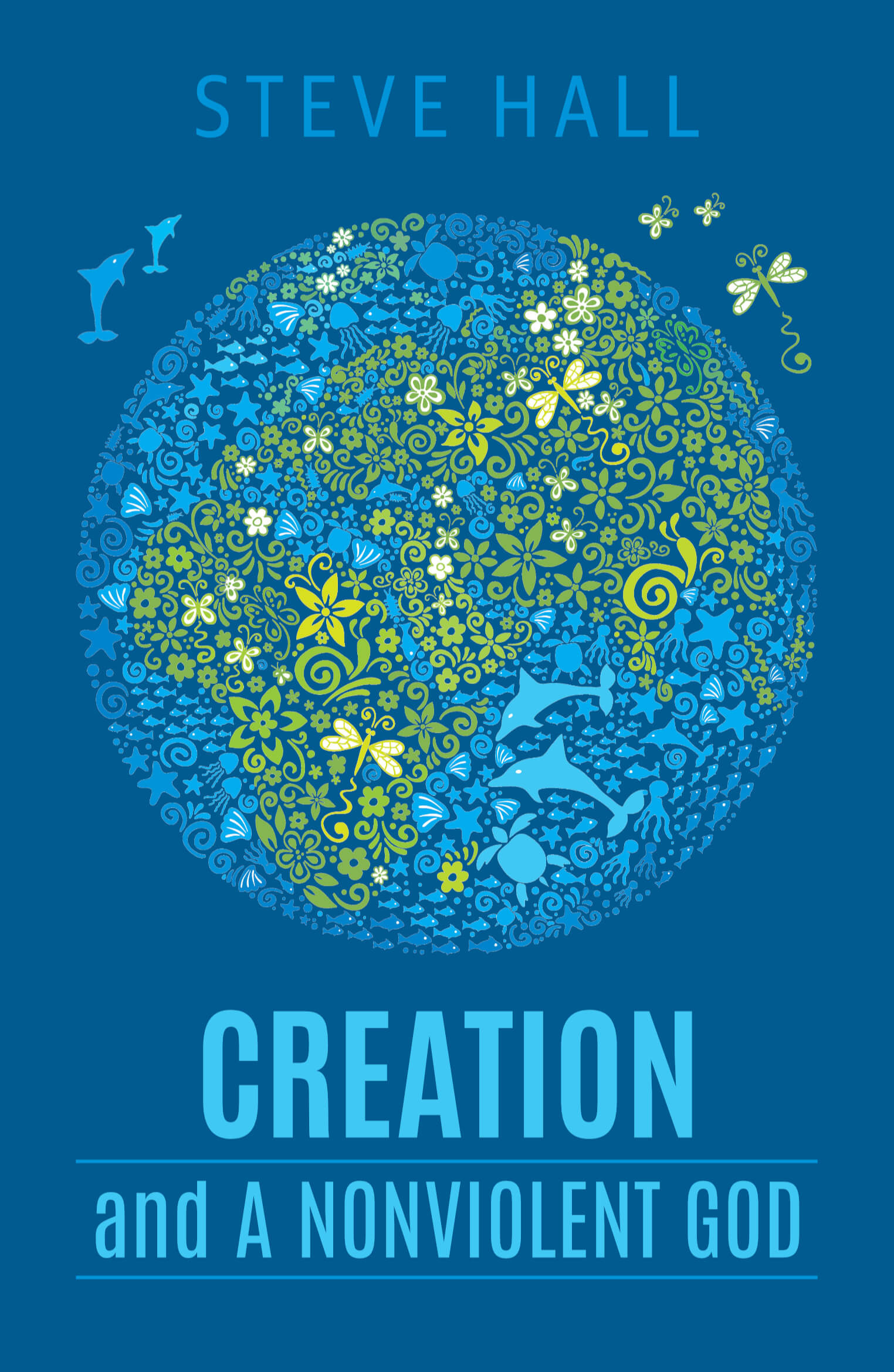 Creation and A Nonviolent God by Steve Hall The land mass of earth is formed with small green plants and butterflies, while the oceans are formed with small blue sea creatures